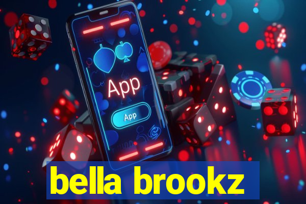 bella brookz